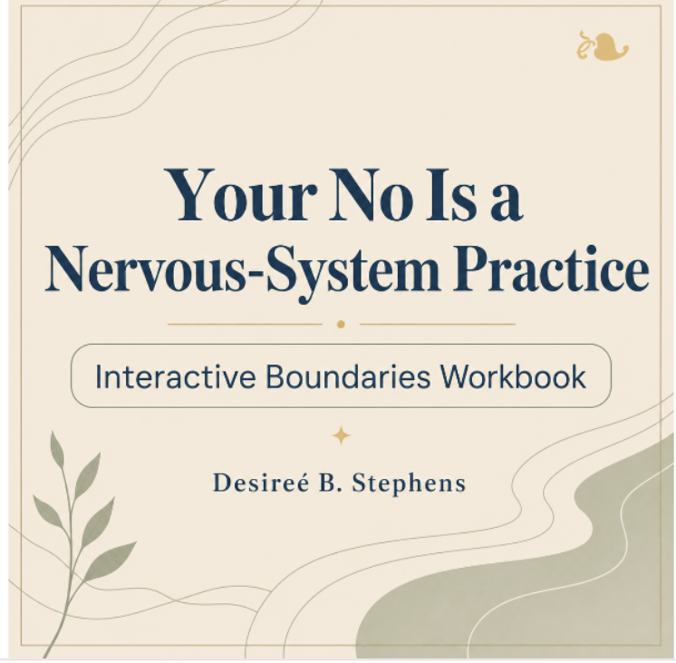 Cover of Your No Is a Nervous-System Practice: Interactive Boundaries Workbook by Desireé B. Stephens