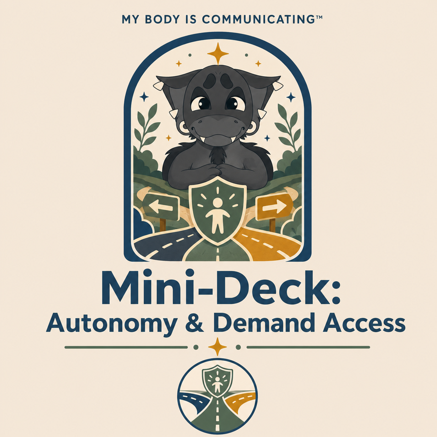 Cover of My Body Is Communicating™ — Mini-Deck: Autonomy & Demand Access