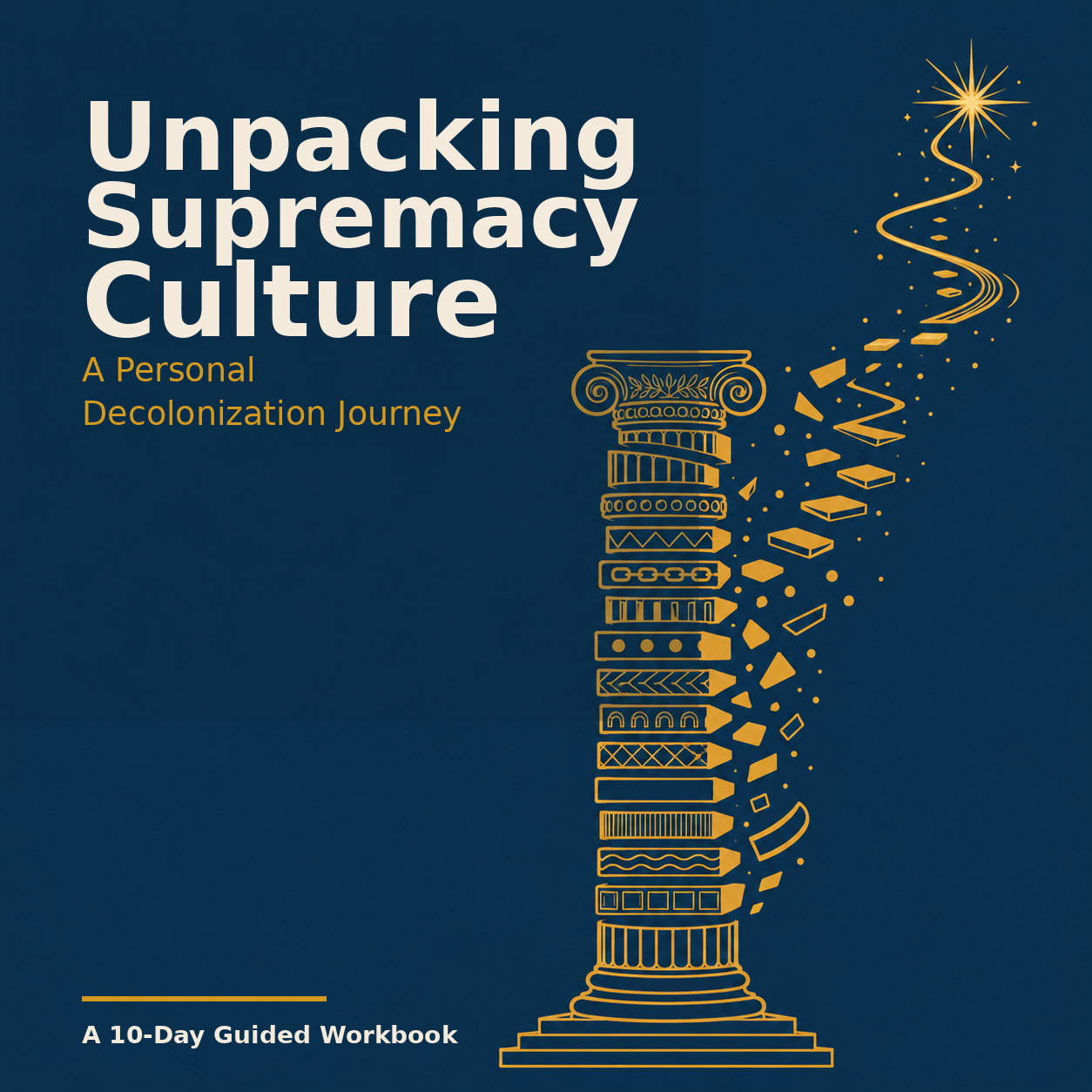 Cover of Unpacking Supremacy Culture: A Personal Decolonization Journey